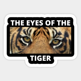 Eyes of the Tiger (White Font) Sticker